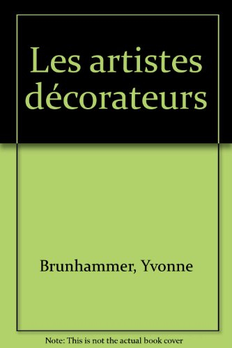 Les Artistes décorateurs : 1900-1942