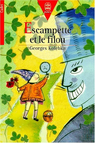 Escampette et le filou : et autres histoires