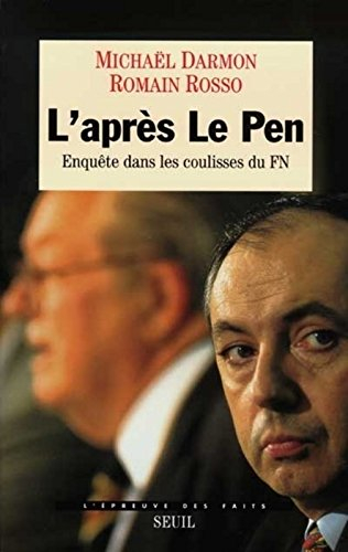 L'après Le Pen : enquête dans les coulisses du Front national