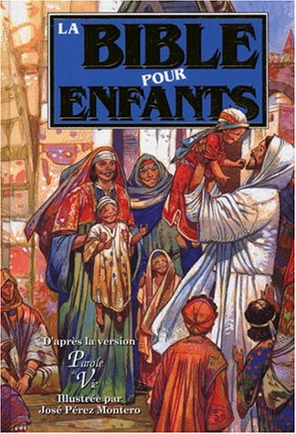 La Bible pour enfants : d'après la version Parole de Vie