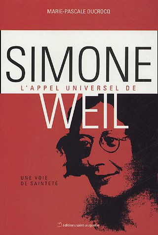 L'appel universel de Simone Weil : une vie de sainteté