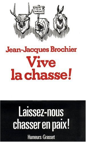Vive la chasse !