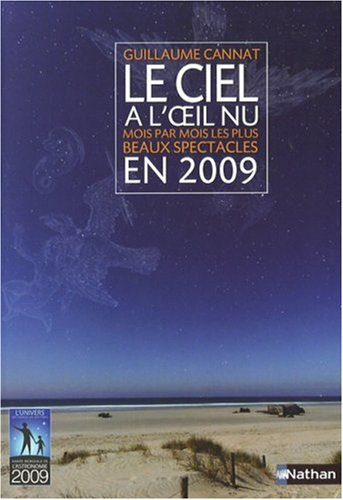 Le ciel à l'oeil nu en 2009 : mois par mois les plus beaux spectacles