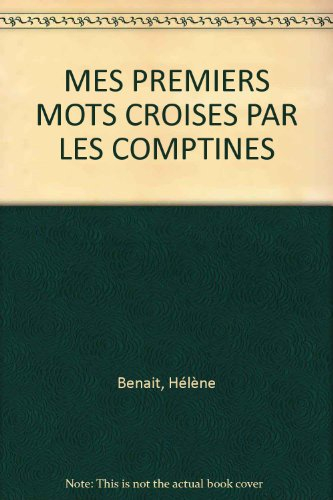 Mes premiers mots croisés par les comptines : 6-8 ans