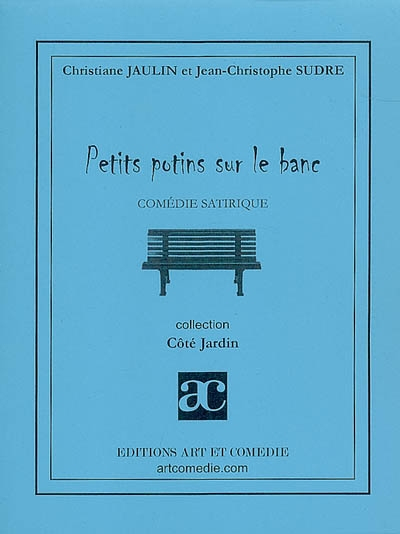 Petits potins sur le banc : comédie satirique