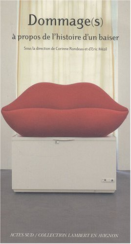Dommage(s) : à propos de l'histoire d'un baiser