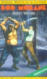 Bob Morane. Vol. 35. Xhatan, maître de la lumière