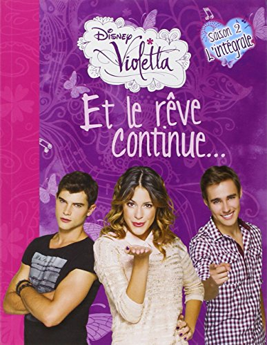Violetta : l'intégrale. Vol. 2. Et le rêve continue...