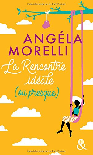 Les Parisiennes. Vol. 2. La rencontre idéale (ou presque)