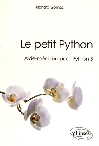 Le petit Python : aide-mémoire pour Python 3
