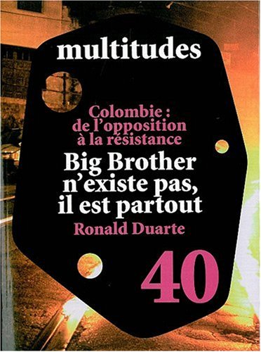 Multitudes, n° 40. Big Brother n'existe pas, il est partout