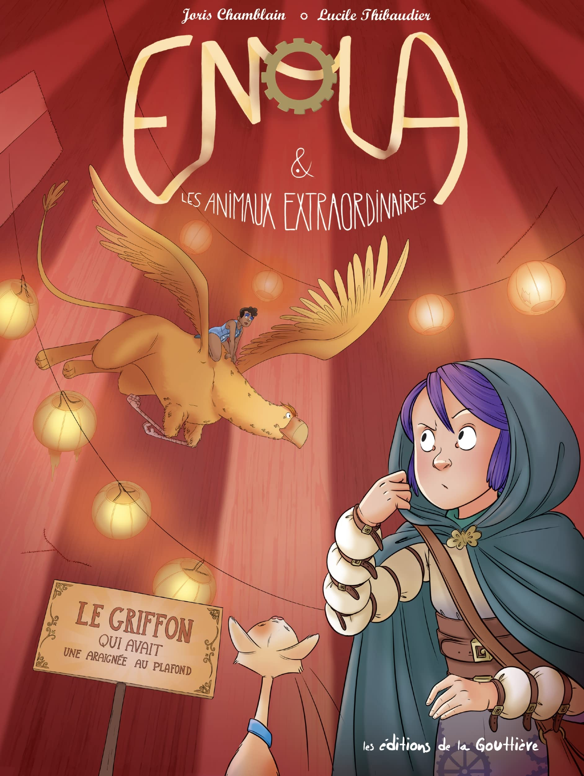Enola & les animaux extraordinaires. Vol. 6. Le griffon qui avait une araignée au plafond
