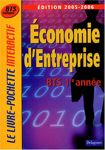 Economie d'entreprise BTS tertiaires 1re année : 2005-2006