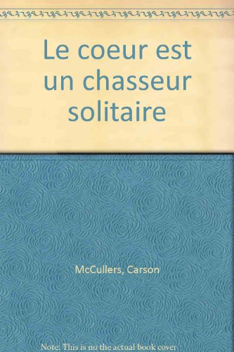 Le Coeur est un chasseur solitaire