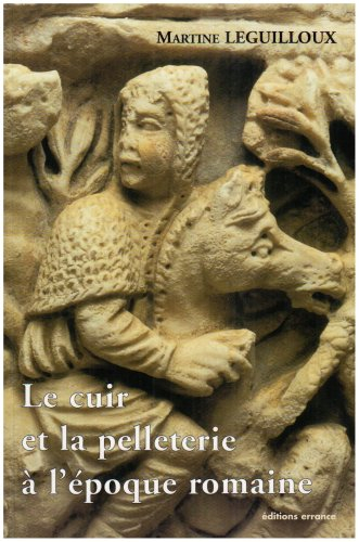 Le cuir et la pelleterie à l'époque romaine