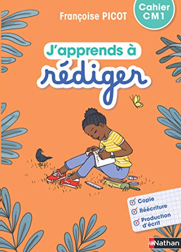 J'apprends à rédiger, cahier CM1
