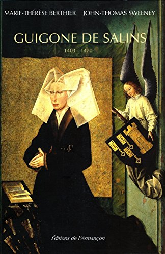 Guigone de Salins, 1403-1470 : une femme de la Bourgogne médiévale
