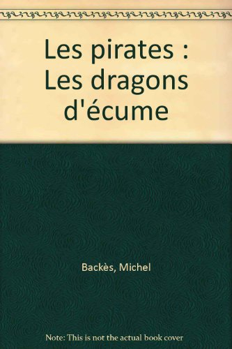 Les dragons d'écume : les Pirates
