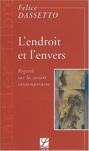 A l'endroit et à l'envers : regards sur la société contemporaine