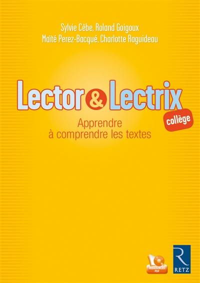 Lector & Lectrix : apprendre à comprendre les textes : collège