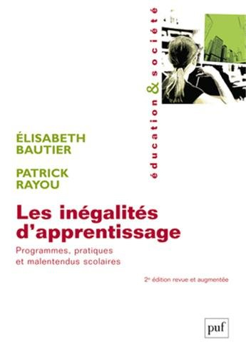 Les inégalités d'apprentissage : programmes, pratiques et malentendus scolaires
