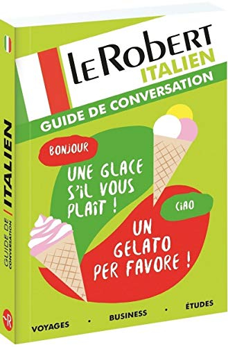 Le Robert italien : guide de conversation : voyages, business, études