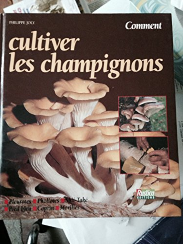 Comment cultiver les champignons