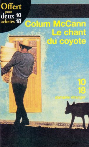 le chant du coyote - colum mccann