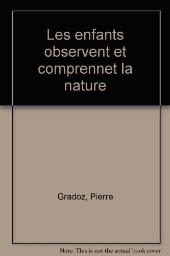 Les enfants observent et comprennent la nature