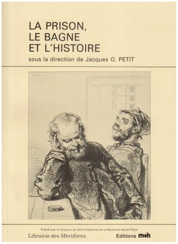 La Prison, le bagne et l'histoire