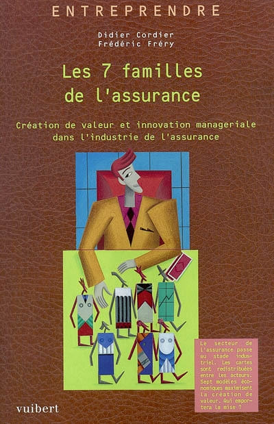 Les 7 familles de l'assurance : création de valeur et innovation managériale dans l'industrie de l'a