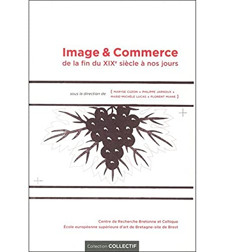 Image & commerce : de la fin du XIXe siècle à nos jours