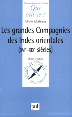 Les grandes compagnies des Indes orientales : XVIe-XIXe siècle