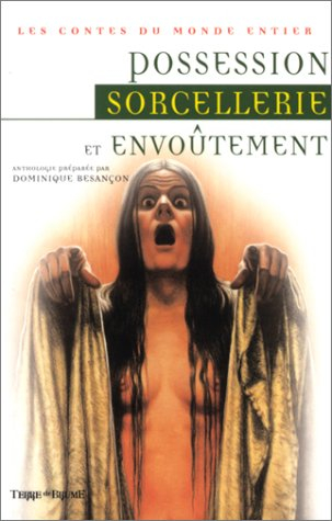 Possession, sorcellerie et envoûtement
