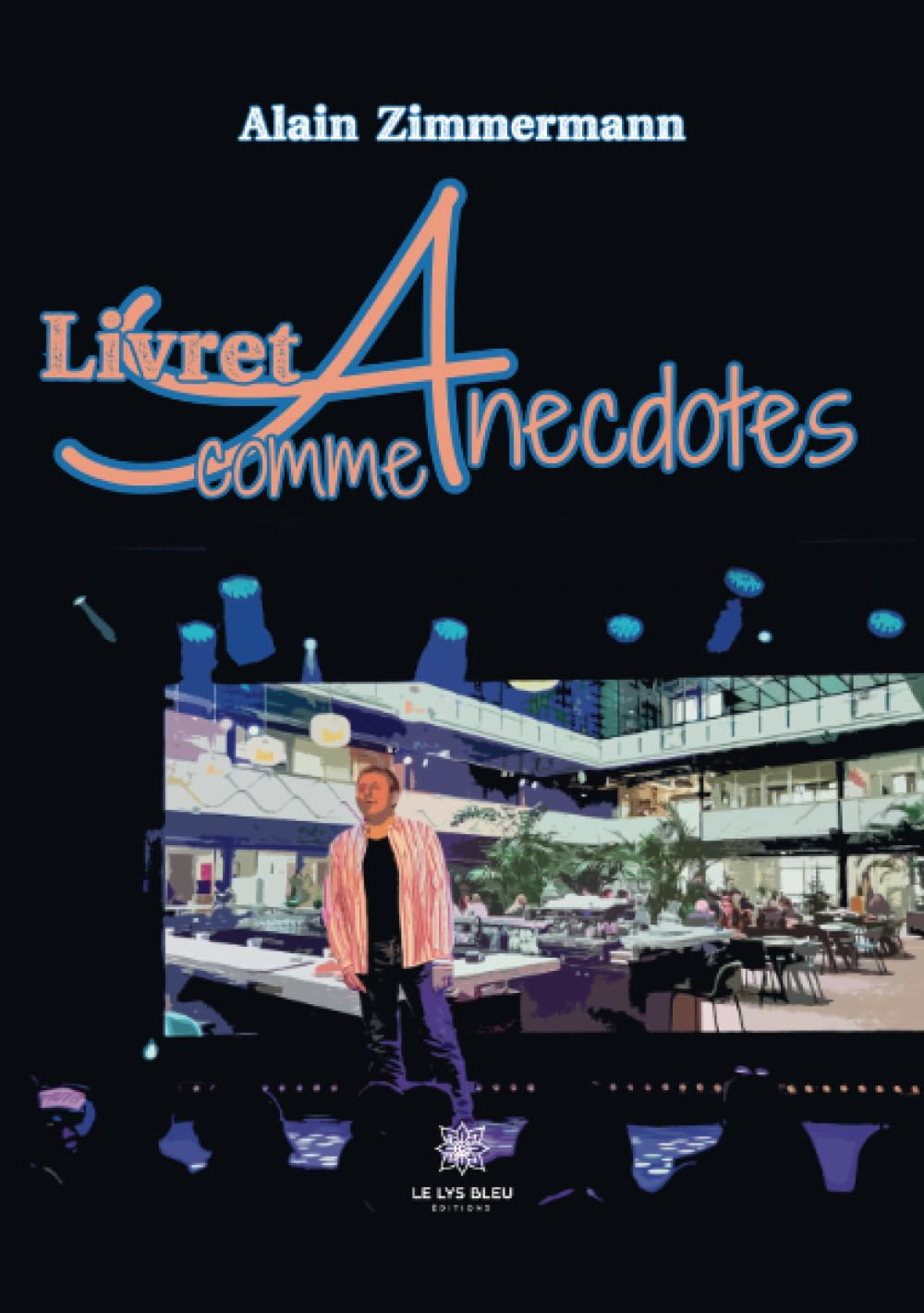 Livret A comme Anecdotes