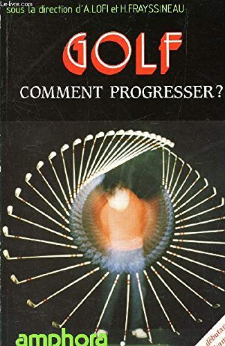 Golf, comment progresser : du débutant au champion