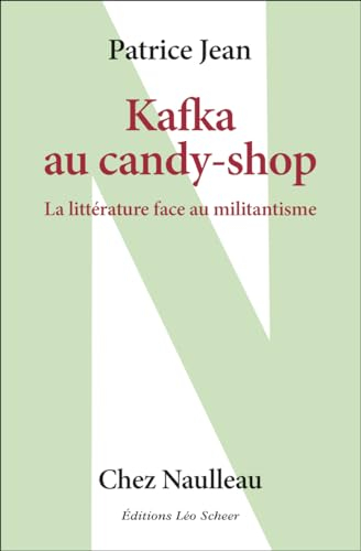 KAFKA AU CANDY SHOP (La Littérature face au militantisme)