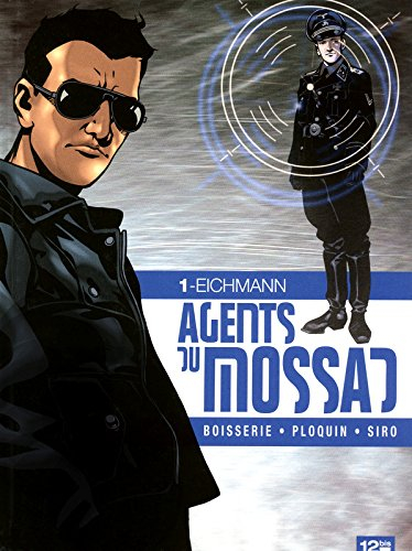 Agents du Mossad. Vol. 1. Eichmann