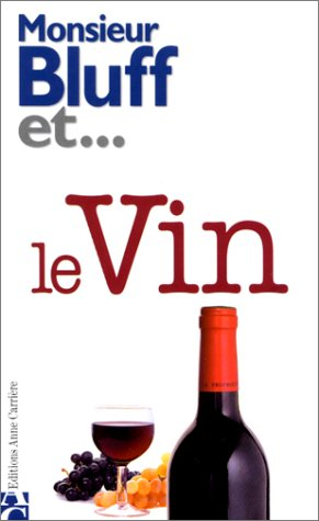 Monsieur Bluff et le vin