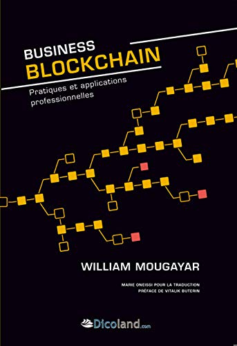 Business blockchain : pratiques et applications professionnelles
