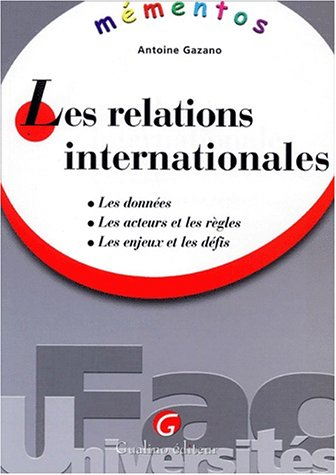 Les relations internationales : les données, les acteurs et les règles, les enjeux et les défis