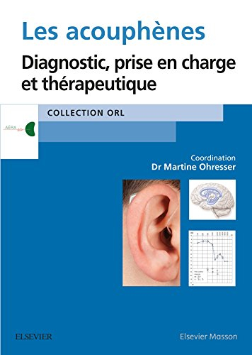 Les acouphènes : diagnostic, prise en charge et thérapeutique