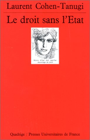 Le Droit sans l'Etat : sur la démocratie en France et en Amérique