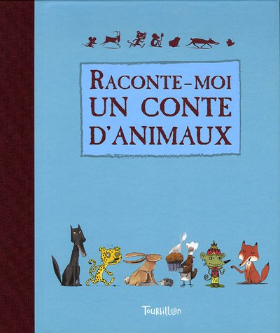 Raconte-moi un conte d'animaux : contes et histoires