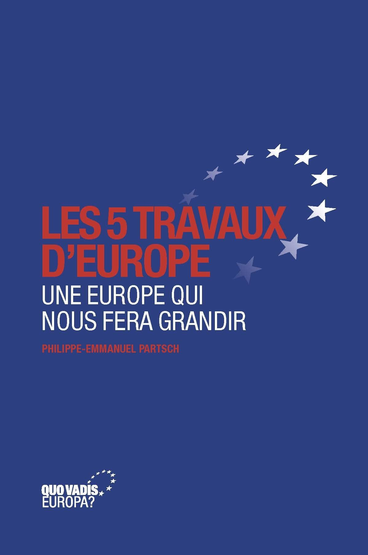 Les 5 travaux d'Europe: Une Europe qui nous fera grandir