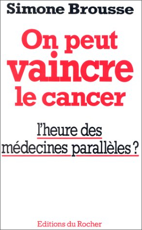 On peut vaincre le cancer