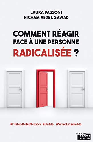 Comment réagir face à une personne radicalisée ?