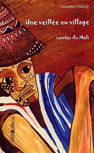 Une veillée au village : contes du Mali