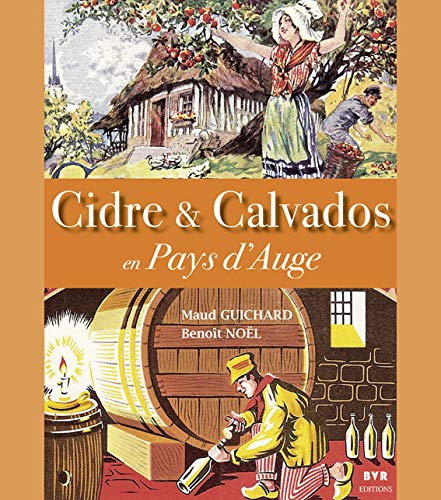 Cidre & calvados en pays d'Auge