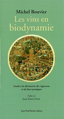 Les vins en biodynamie : guide à la découverte des vignerons et de leurs pratiques